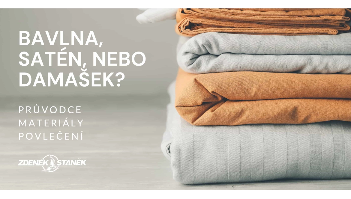 Průvodce materiály povlečení: Bavlna, satén, nebo damašek?